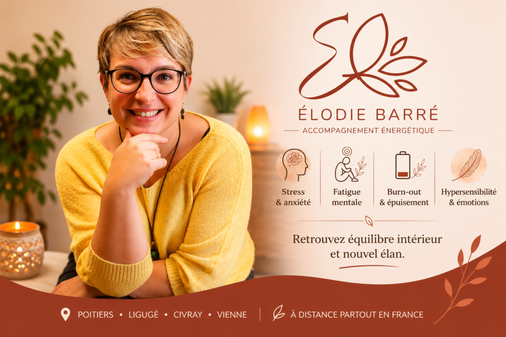 Soins énergétiques à Poitiers, Ligugé et Civray – Élodie Barré, ancienne infirmière