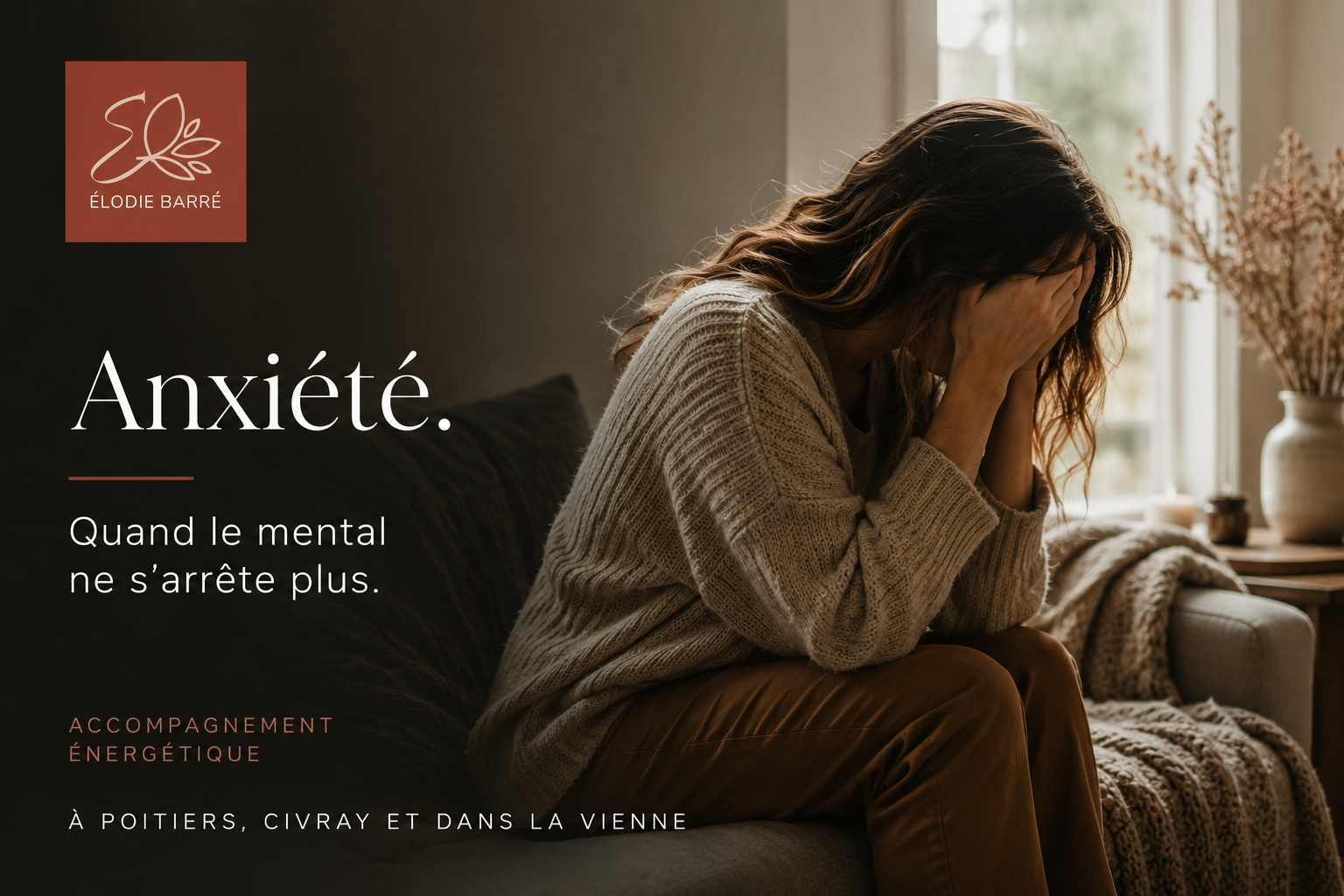 Anxiété à Poitiers, stress mental et surcharge émotionnelle – accompagnement en soins énergétiques à Poitiers, Civray et dans la Vienne.